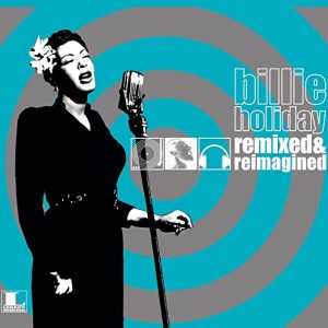 cover to Billie Holiday Remixed & Reimagined