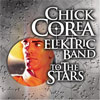 cover of To the Stars by the Chick Corea Elektric Band