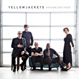 Raising Our Voice by Yellowjackets