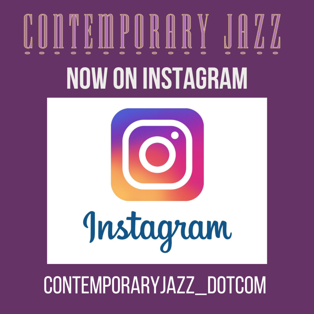 ContemporaryJazz.com is now on Instagram at contemporaryjazz_dotcom