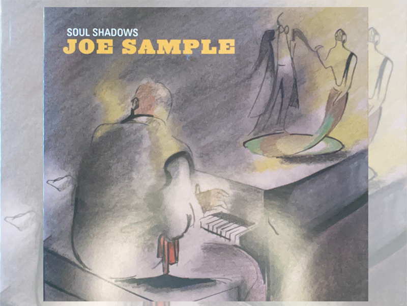 cover to Soul Shadows contemporary jazz recording by pianist Joe Sample